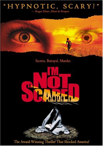 I'm Not Scared (2003, Miramax)