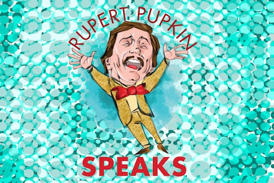 Rupert Pupkin Speaks (2013, All Rights are Reserved Callahan)